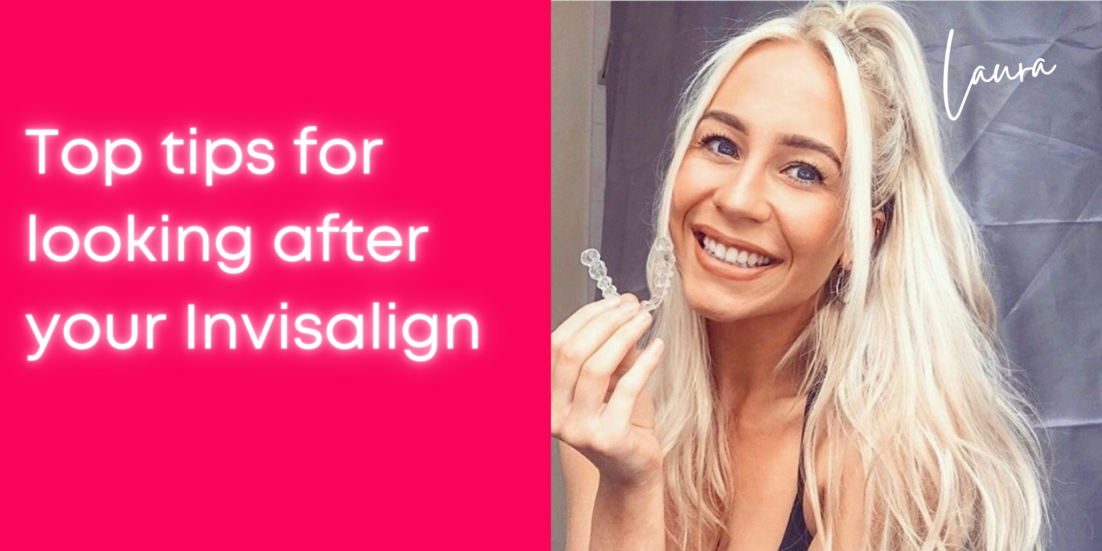 Top Tips For Looking After Your Invisalign